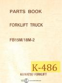 Komatsu-Komatsu Forklift FB15M 18M-2, Parts and Diagrams Manual 1991-18M-2-FB15M-FB15M 18M-2-01